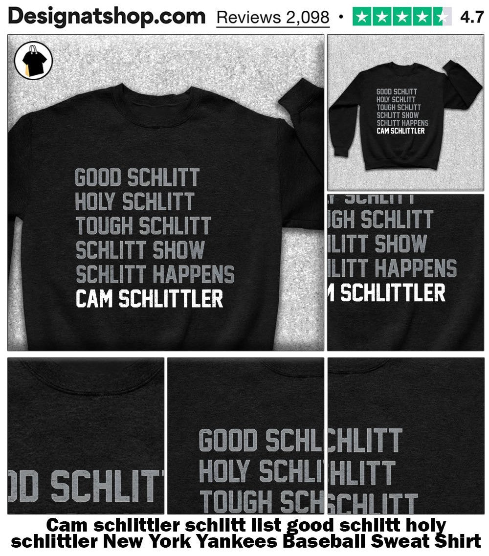 Cam schlittler schlitt list good schlitt holy schlittler New York Yankees Baseball shirt