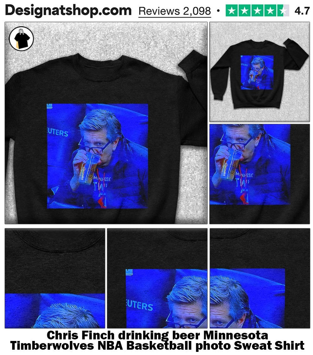 Chris Finch drinking beer Minnesota Timberwolves NBA Basketball photo shirt