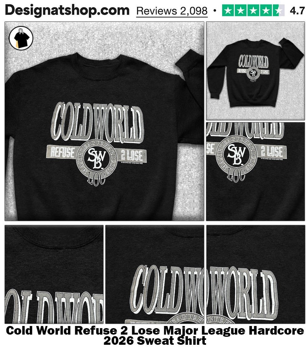 Cold World Refuse 2 Lose Major League Hardcore 2026 shirt