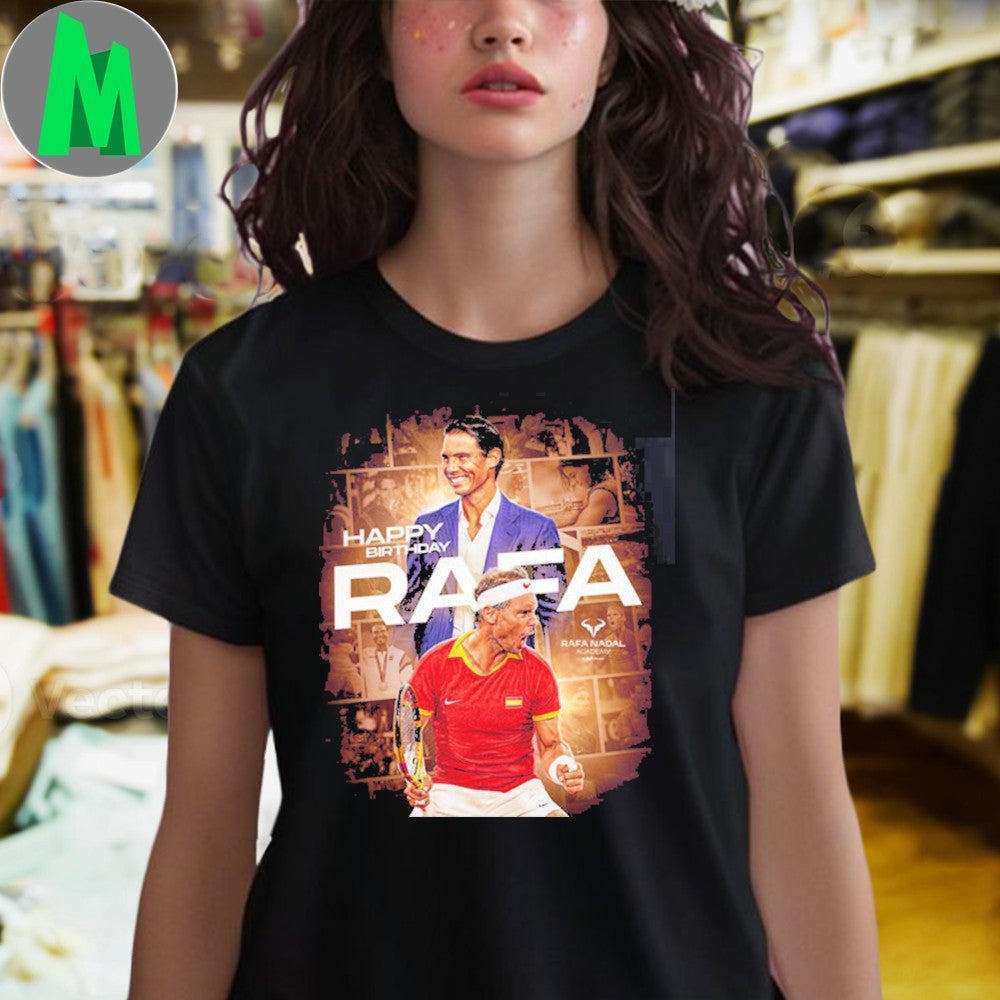 Design Happy Birthday Rafael Nadal Tennis Legend Vamos Grand Slam Fan Graphic Shirt