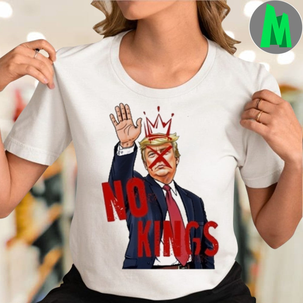 Design No Kings In America Fuck Trump 2025 Shirt