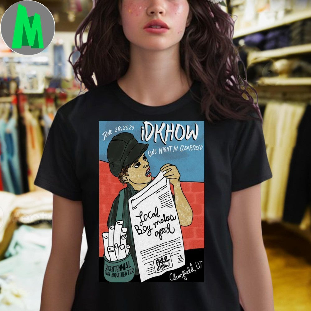 Design iDKHOW June 28, 2025 Bicentennial Park Amphitheater Gates, Clearfield, Utah Poster Shirt