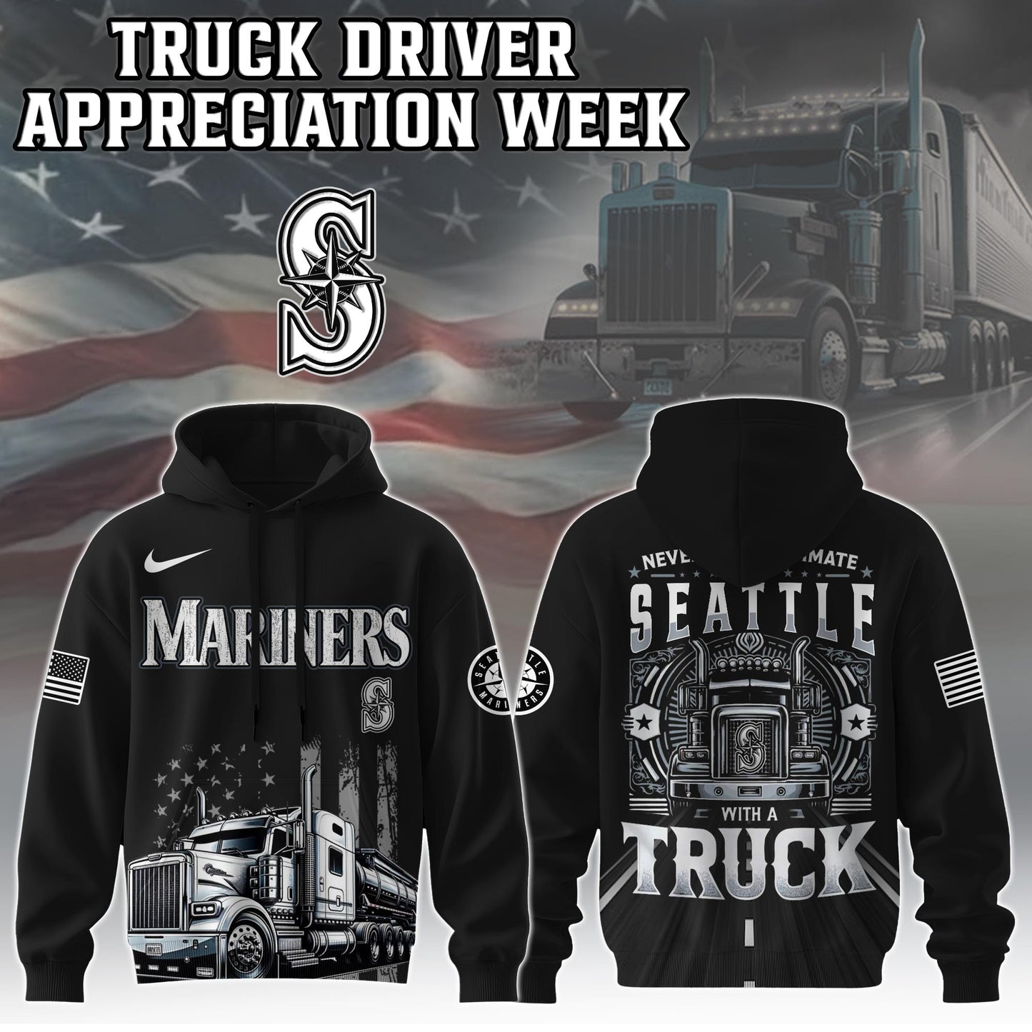 Seattle Mariners Nation Truck Driver Appreciation Week Hoodie 2025