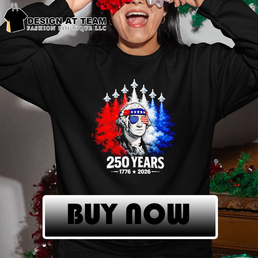 George Washington Fighter Jet 250 Years 1776 2026 United States Patriotic shirt
