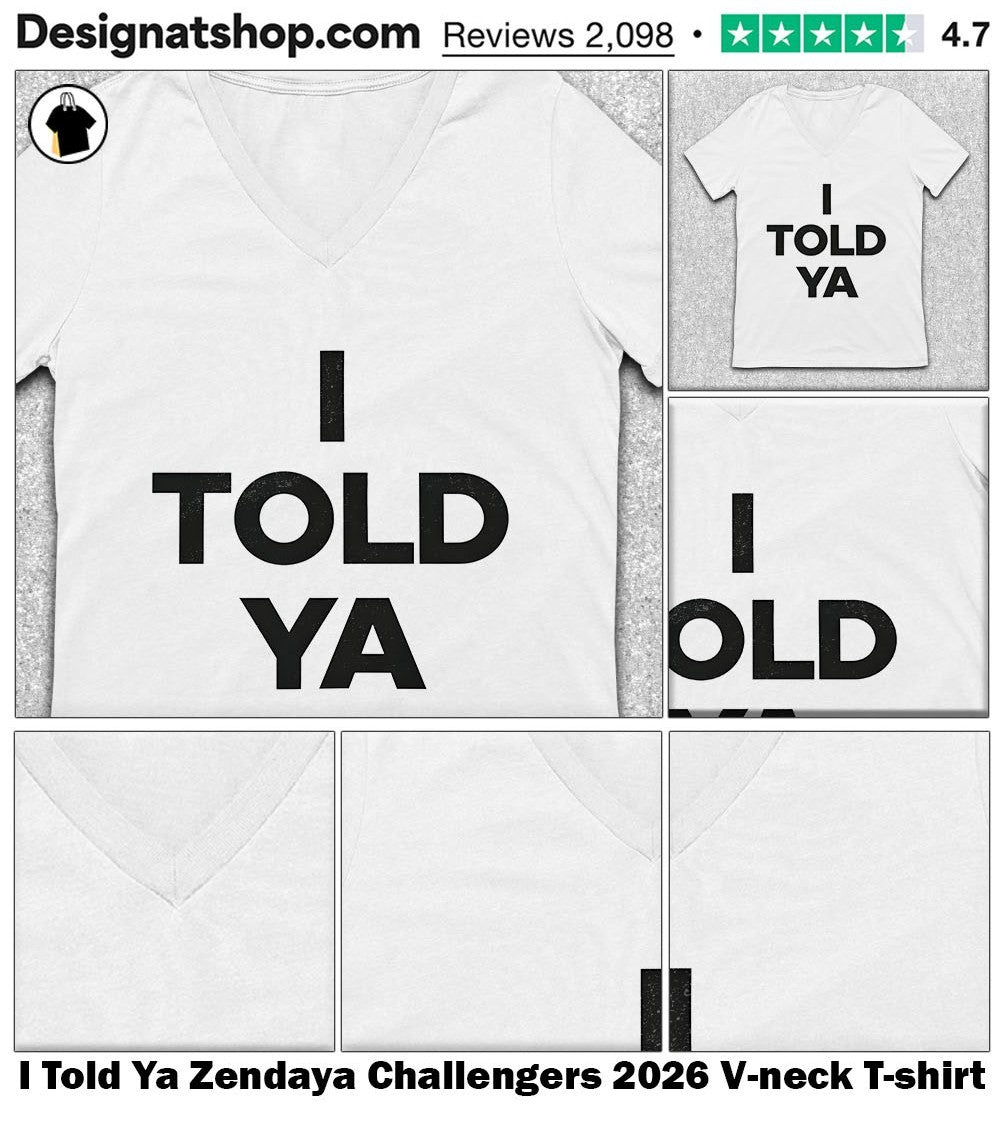 I Told Ya Zendaya Challengers 2026 shirt