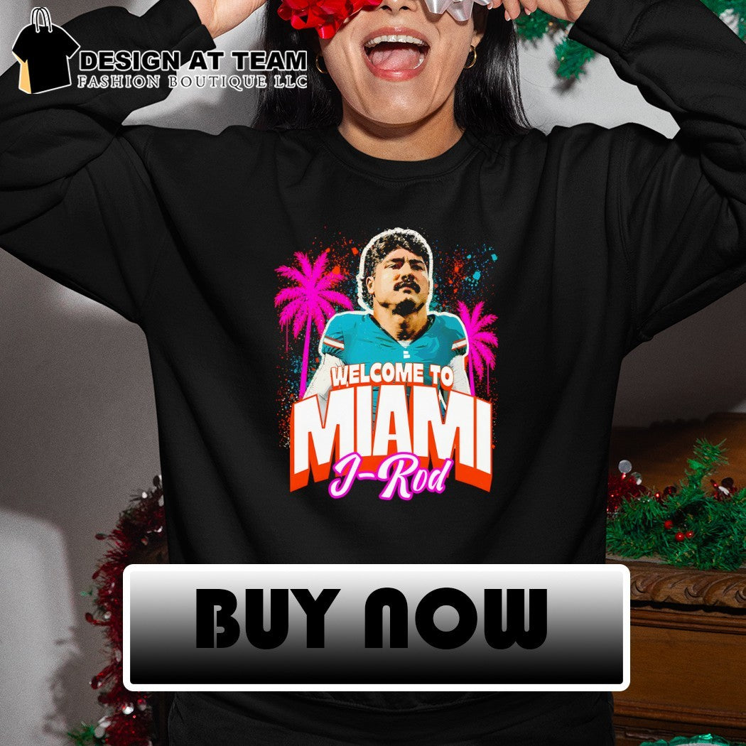 Jacob Rodriguez Miami Dolphins Welcome to Miami 2026 shirt