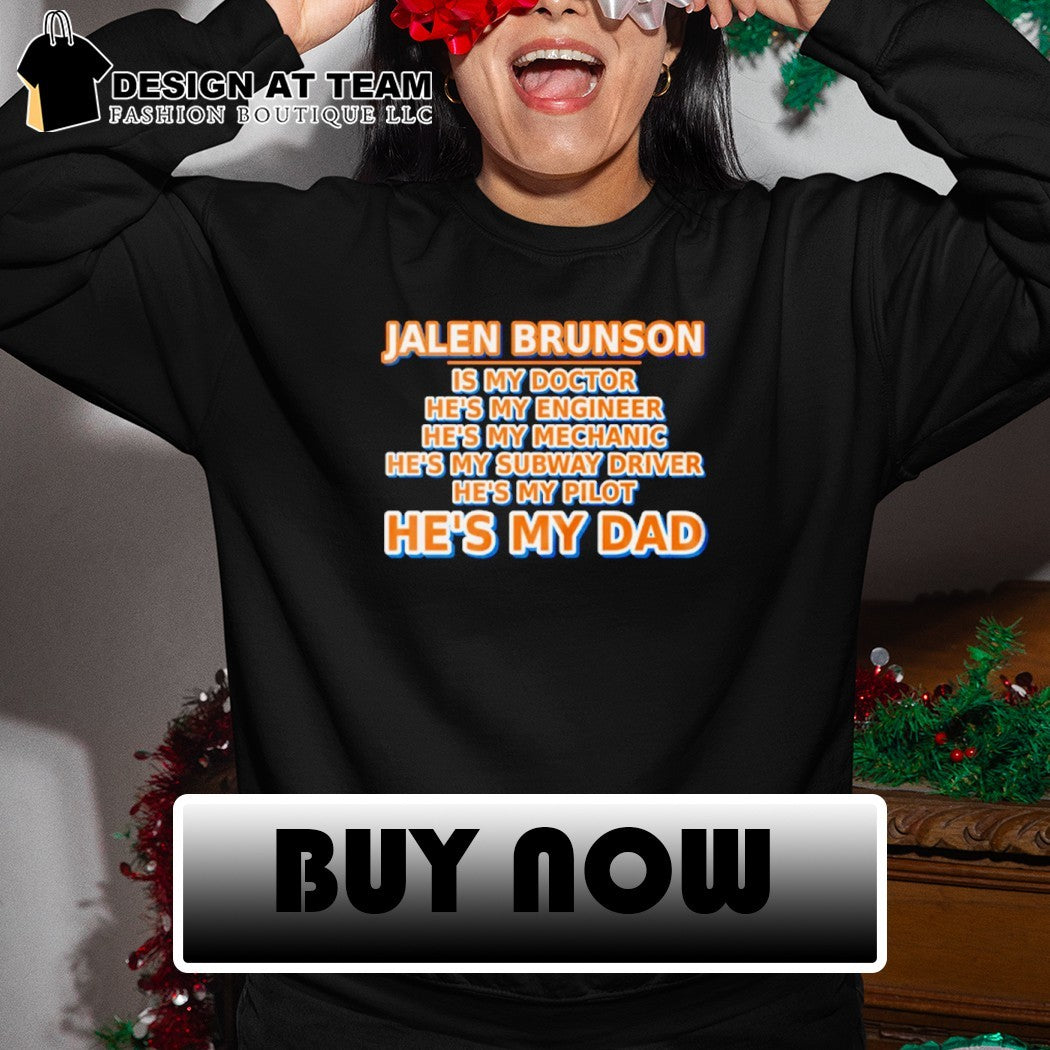 Jalen Brunson Is My Doctor He’s My Engineer He’s My Mechanic Father’s Day shirt