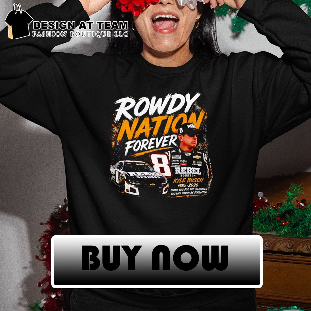 Kyle Busch Rowdy Nation Forever 8 Racing Graphic shirt