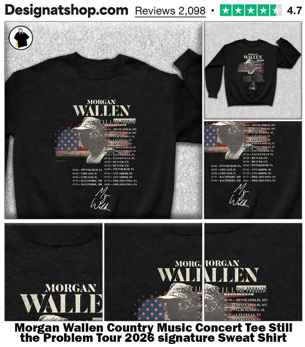 Morgan Wallen Country Music Concert Tee Still the Problem Tour 2026 signature shirt