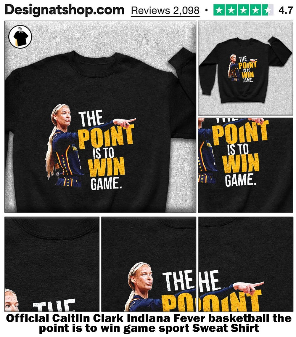 Caitlin Clark Indiana Fever basketball the point is to win game sport shirt