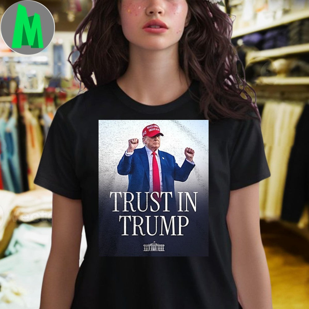 Donald Trump Trust In Trump Political Graphic T-Shirt