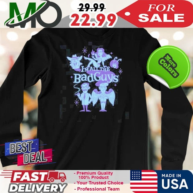 Dropout Tv Dropout Merch Store I’m All The Bad Guys Shirt