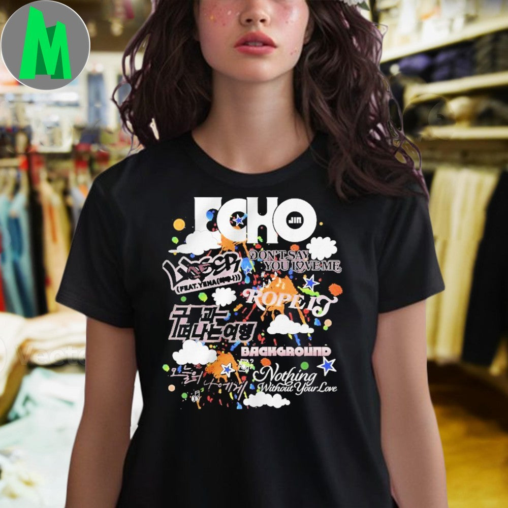 Echo Jin Don’t Say Love Me T-Shirt