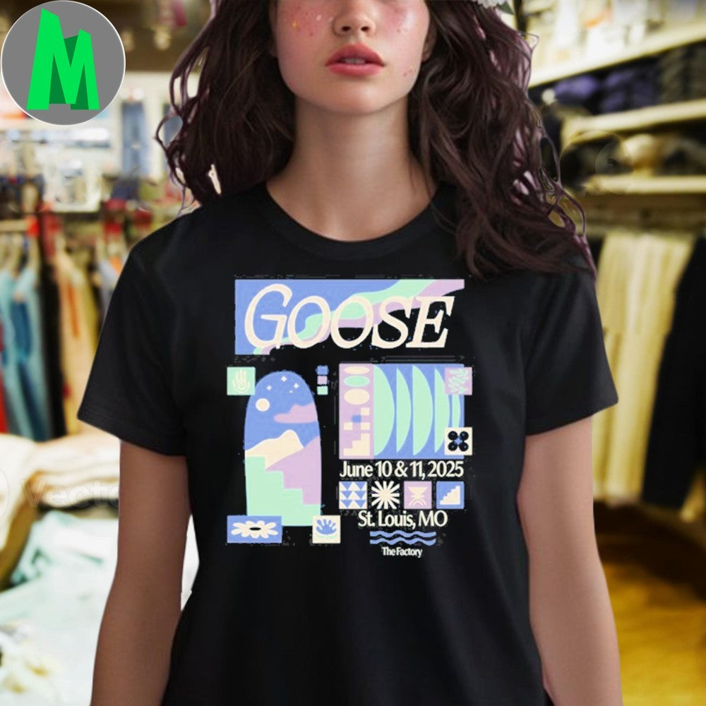 Goose The Factory In Chesterfield MO June 10-11 2025 Shirt