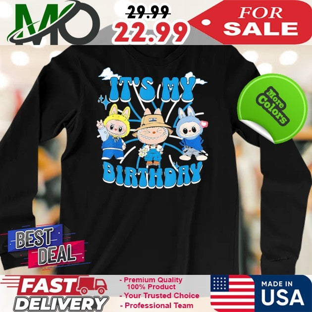 It’s My Birthday Labubu Monsters For Birthday Parties Shirt