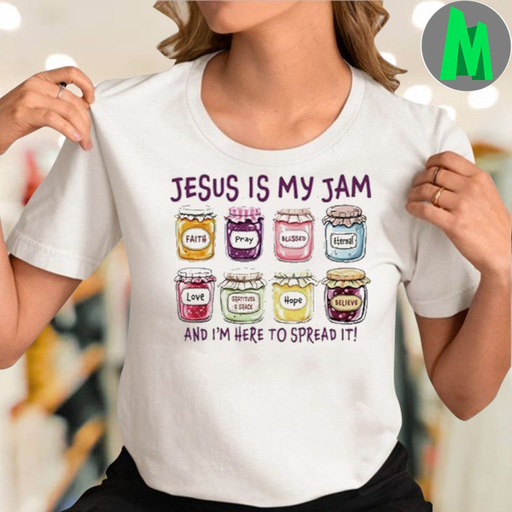 Jesus Is My Jam And I’m Here To Spread It Religious Graphic T-Shirt