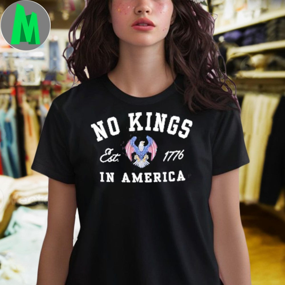 No Kings in America 1776 4th of July Protest Shirt