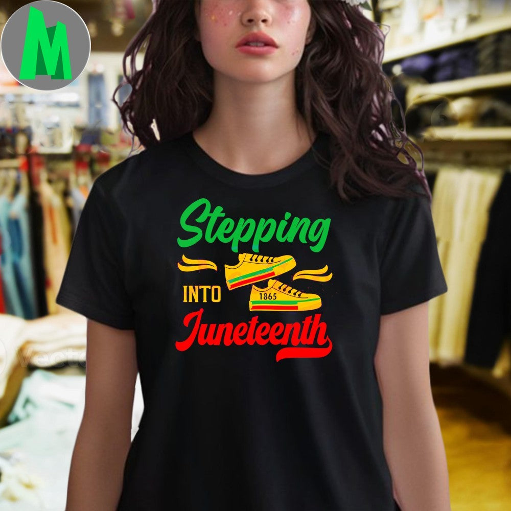 Stepping Into Juneteenth Best Shirt