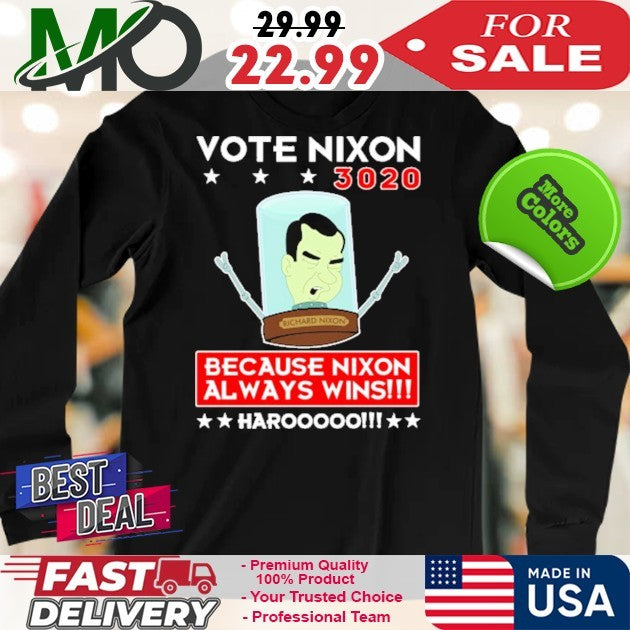 Vote Nixon 3020 Because Nixon Always Wins Shirt
