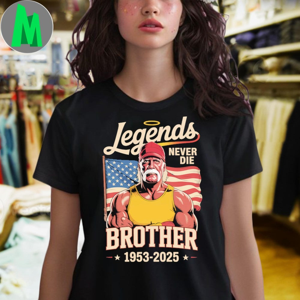Original Legends Never Die, Brother RIP Hogan 1953-2025 Shirt