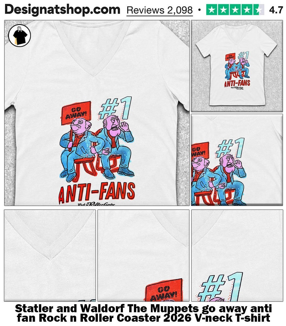 Statler and Waldorf The Muppets go away anti fan Rock n Roller Coaster 2026 shirt