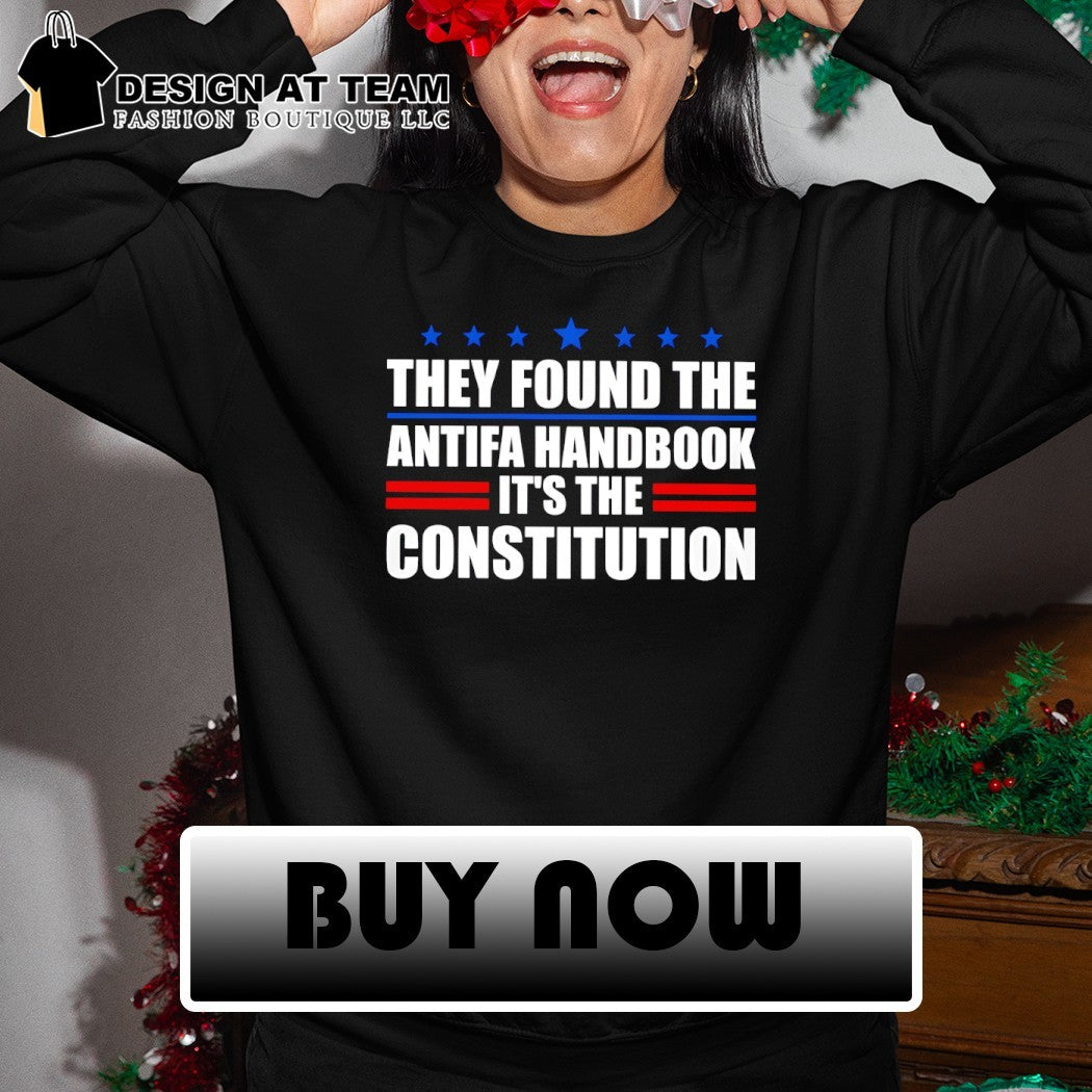 They found the Antifa handbook it’s the constitution shirt