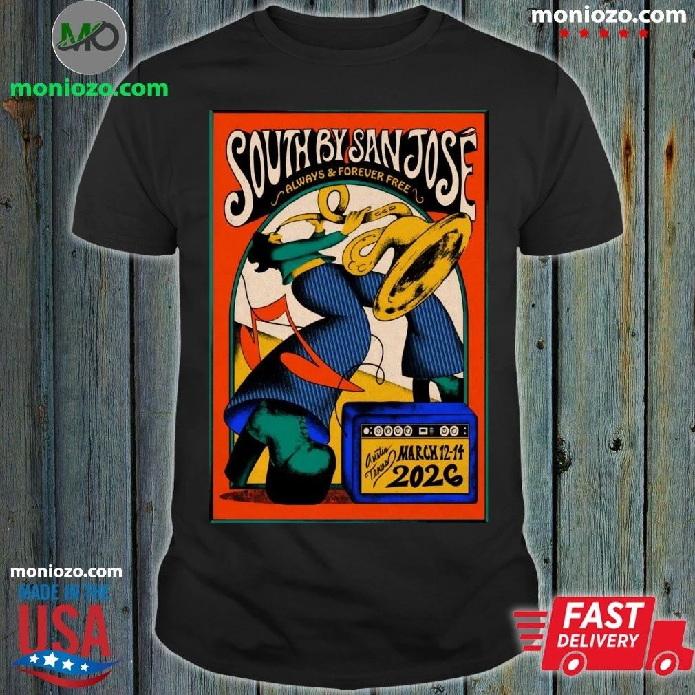 27th Annual South By San José 2026 In Austin TX Poster Shirt