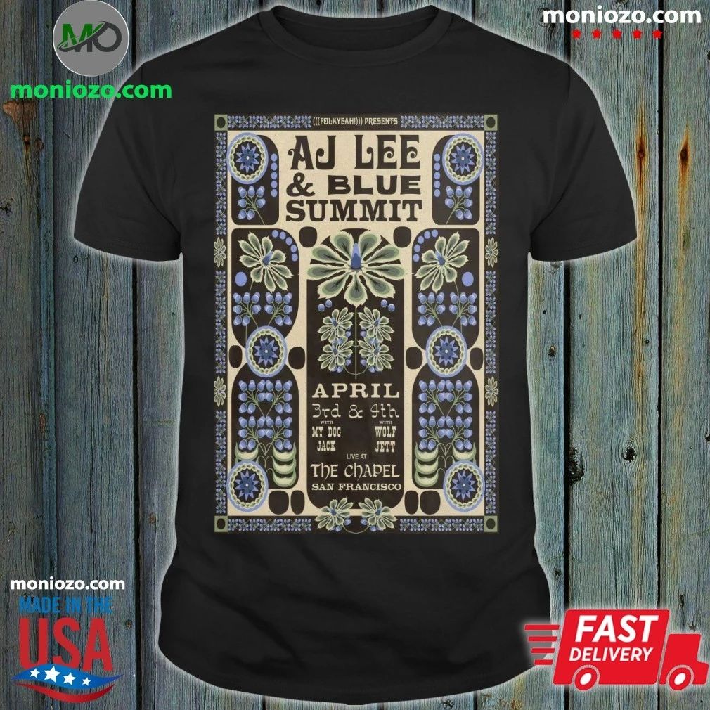 Original AJ Lee And Blue Summit San Francisco CA 4 3-4 4 2026 Poster T-shirt