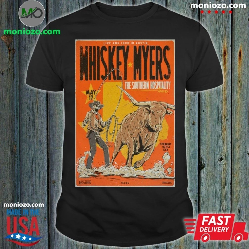 Whiskey Myers Moody Center ATX Austin, TX 05.17.2026 Poster Shirt