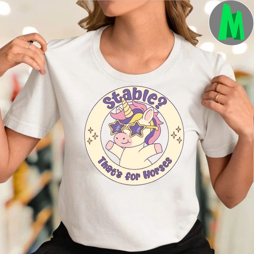 Original Stable That’s for Horses Shirt