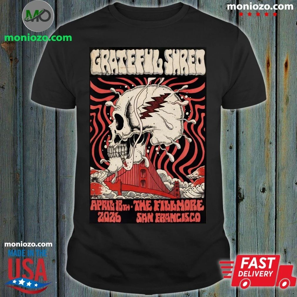 Original Grateful Shred April 18 2026 In San Francisco CA Poster Shirt