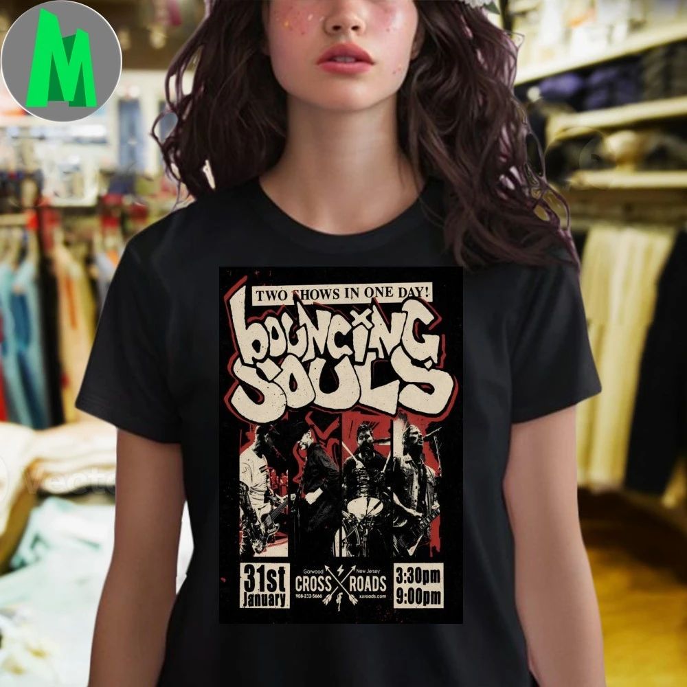 The Bouncing Souls Crossroads in Garwood NJ Jan 31 2026 Poster Shirt