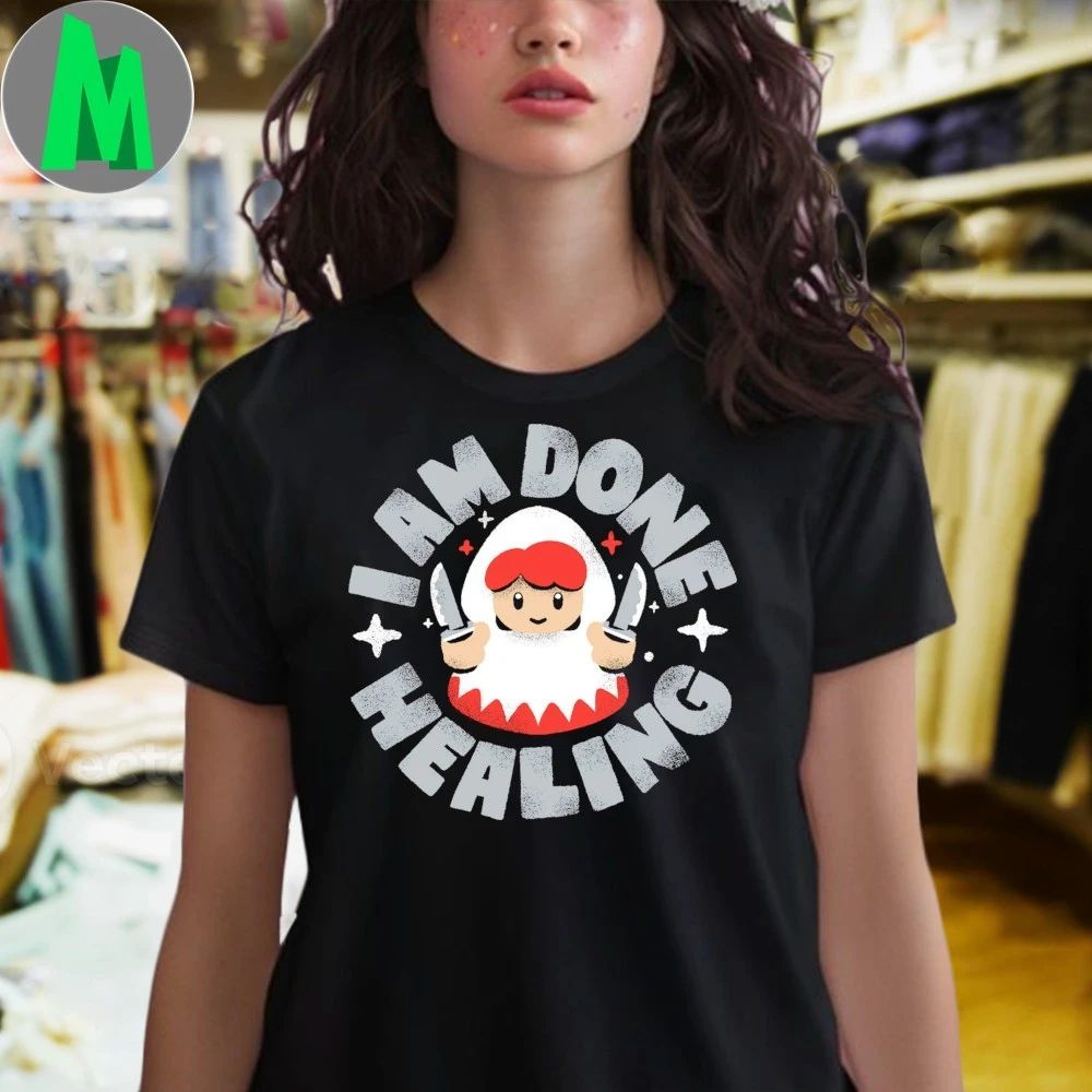 Job Change I Am Done Healing Shirt