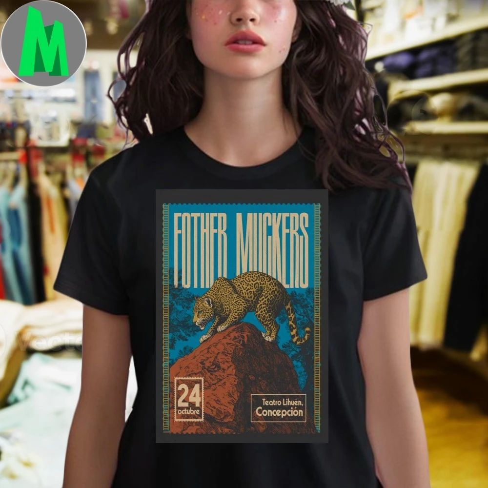 Fother Muckers October 24 2025 Teatro Lihuen Concepción Poster Shirt