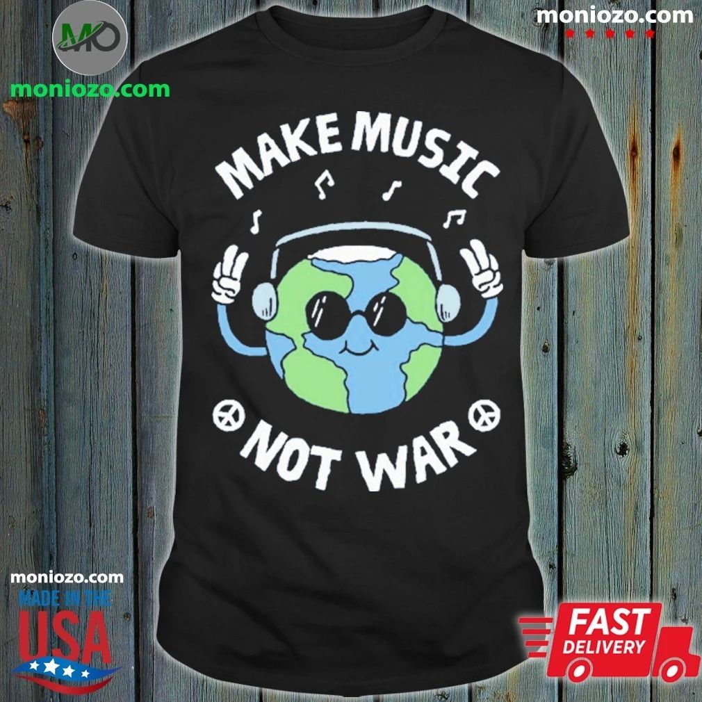 Original Make Music Not War Shirt