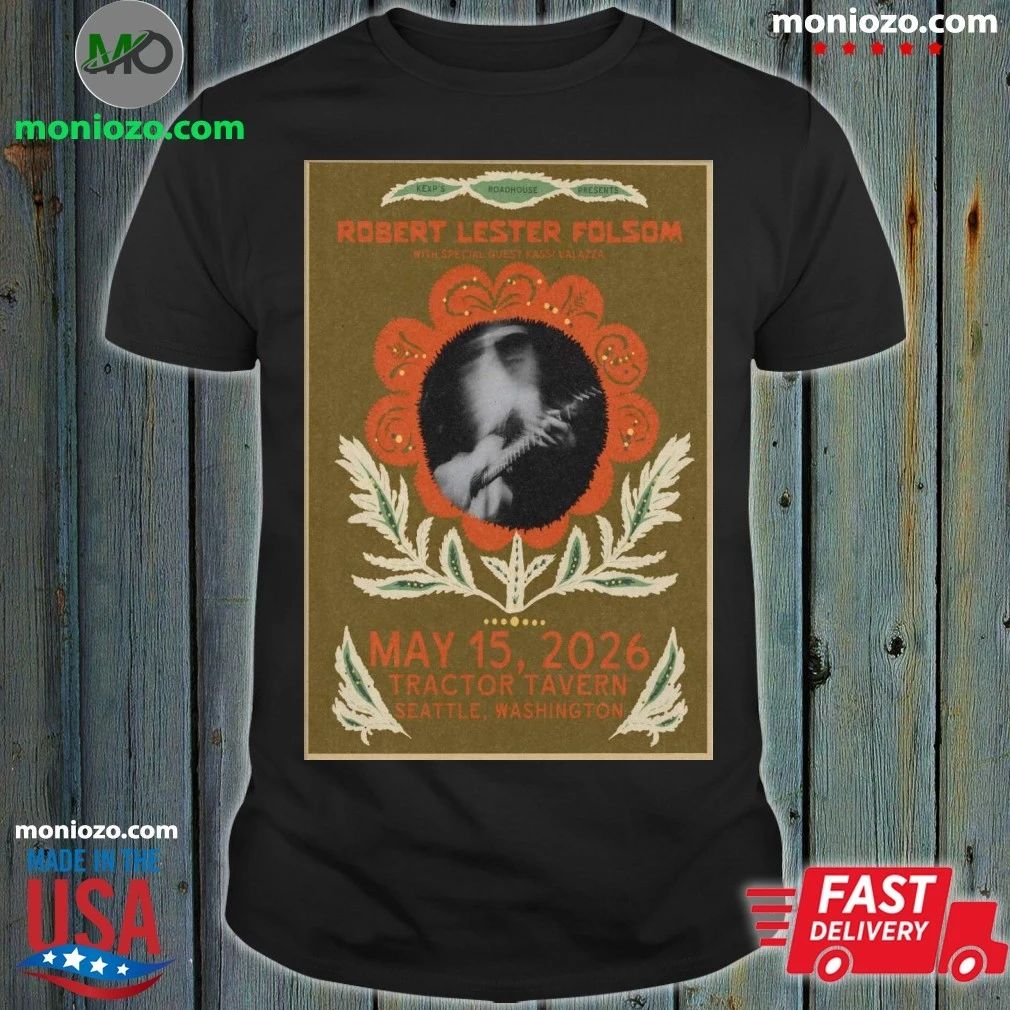 Original Robert Lester Folsom Tractor Tavern in Seattle WA May 15 2026 Poster Shirt