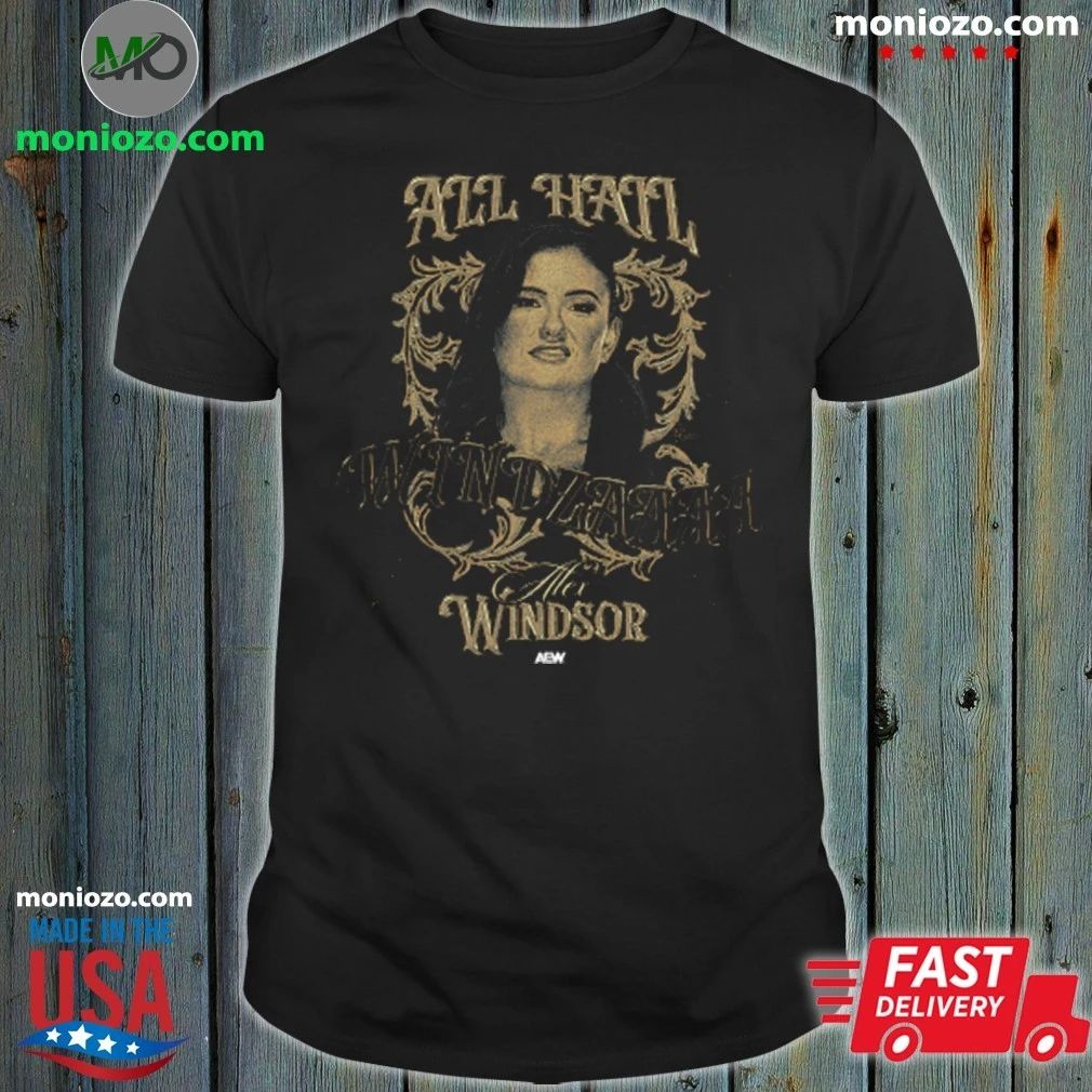 Original Alex Windsor ALL HAIL WINDZAAAA Shirt