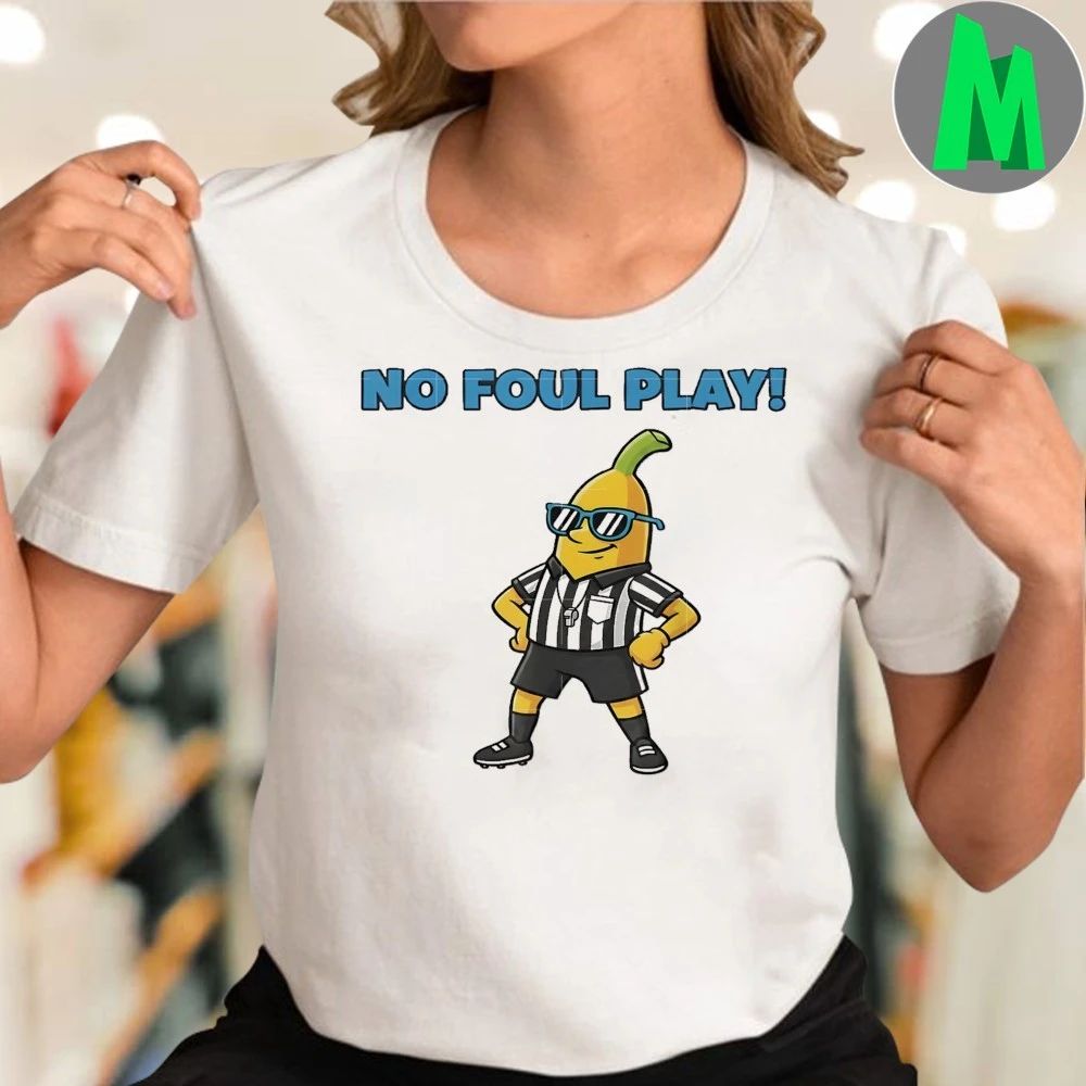 Funny Banana Referee No Foul Play Cartoon Design For Soccer And Humor Lovers Shirt