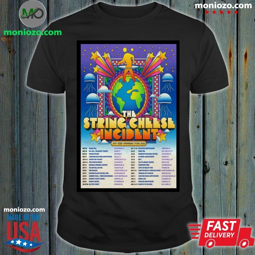 Original The String Cheese Incident Just Keep Spinning 2026 Shows Poster Shirt