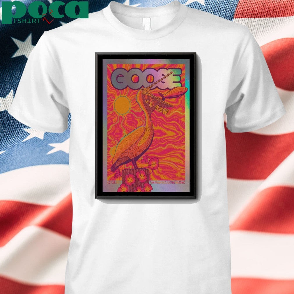 05-27-2025 San Francisco, CA Goose Event Poster shirt