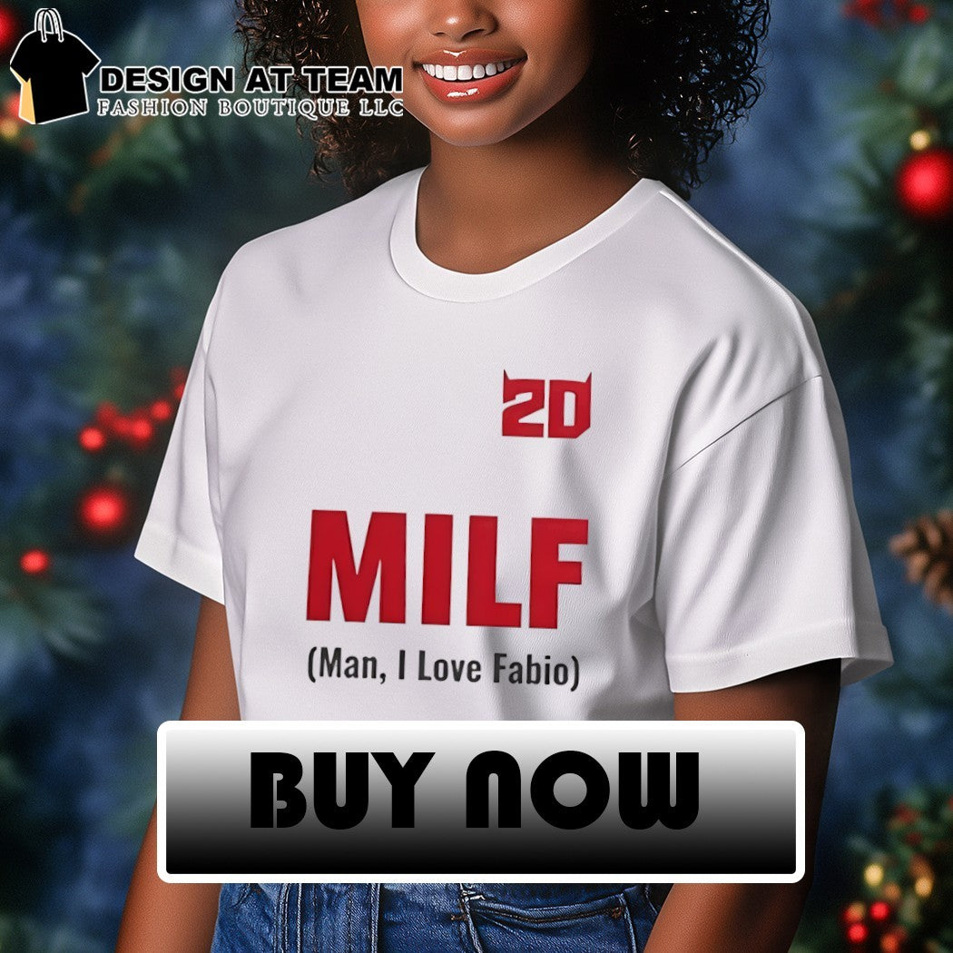 20 milf man I love fabio shirt