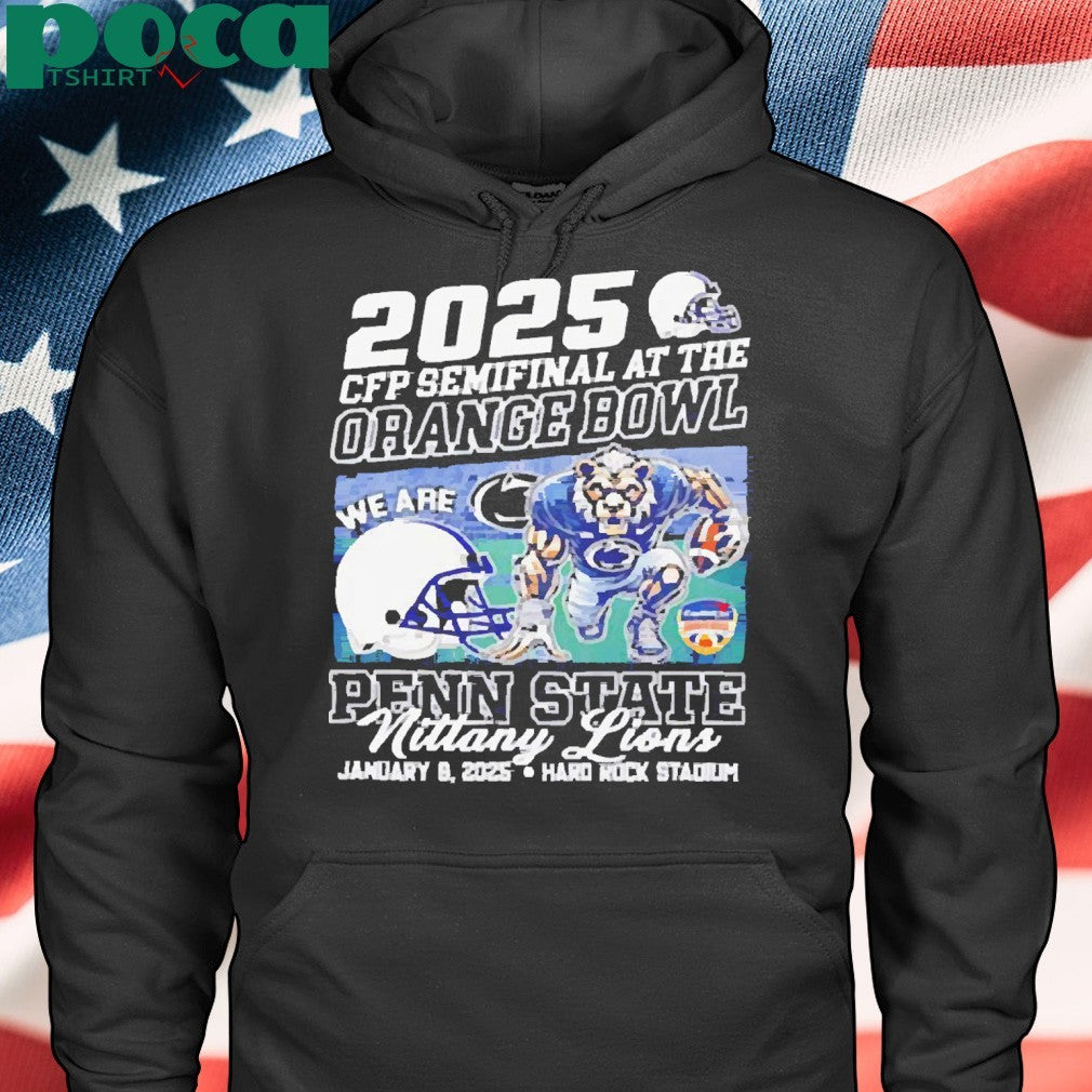 2024 CFP Semifinal at the Orange Bowl we are Penn State Nittany Lions mascot Shirt