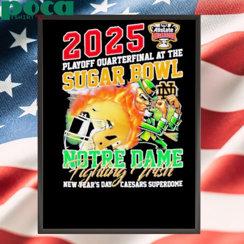 2024 Playoff Quarterfinal at the Sugar Bowl Notre Dame Fighting Irish mascot shirt