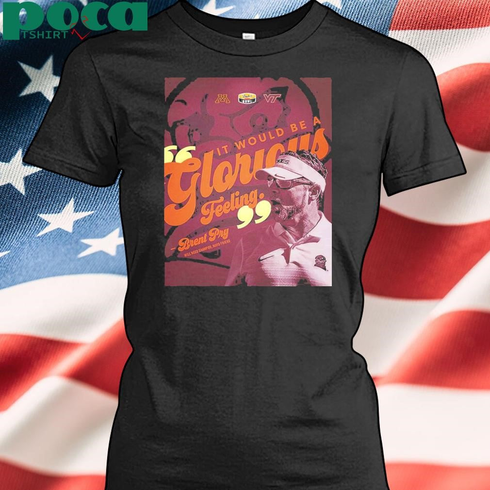 2025 Duke’s Mayo Bowl Brent Pry Will Need Shampoo Mayo Friend Virginia Tech Hokies It Would Be A Glorious Feeling shirt