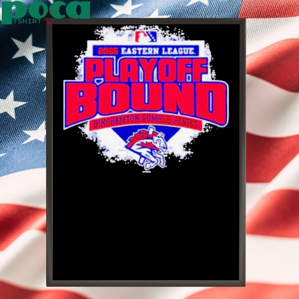 2025 Eastern League Playoff Binghamton Rumble Ponies shirt