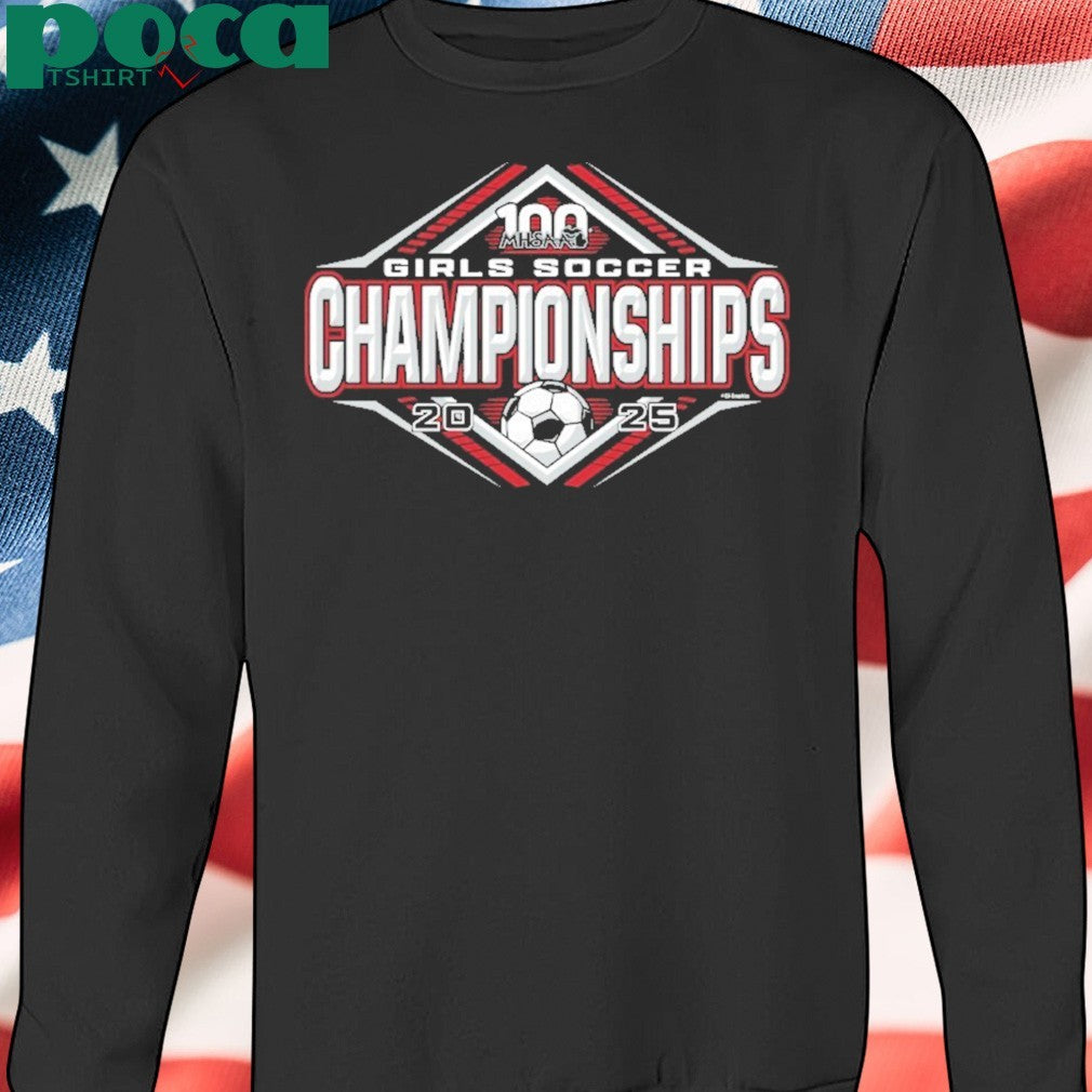 2025 MHSAA Girls Soccer Championships logo shirt