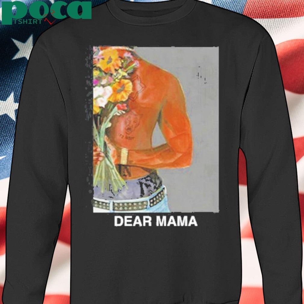 2Pac Dear Mama shirt