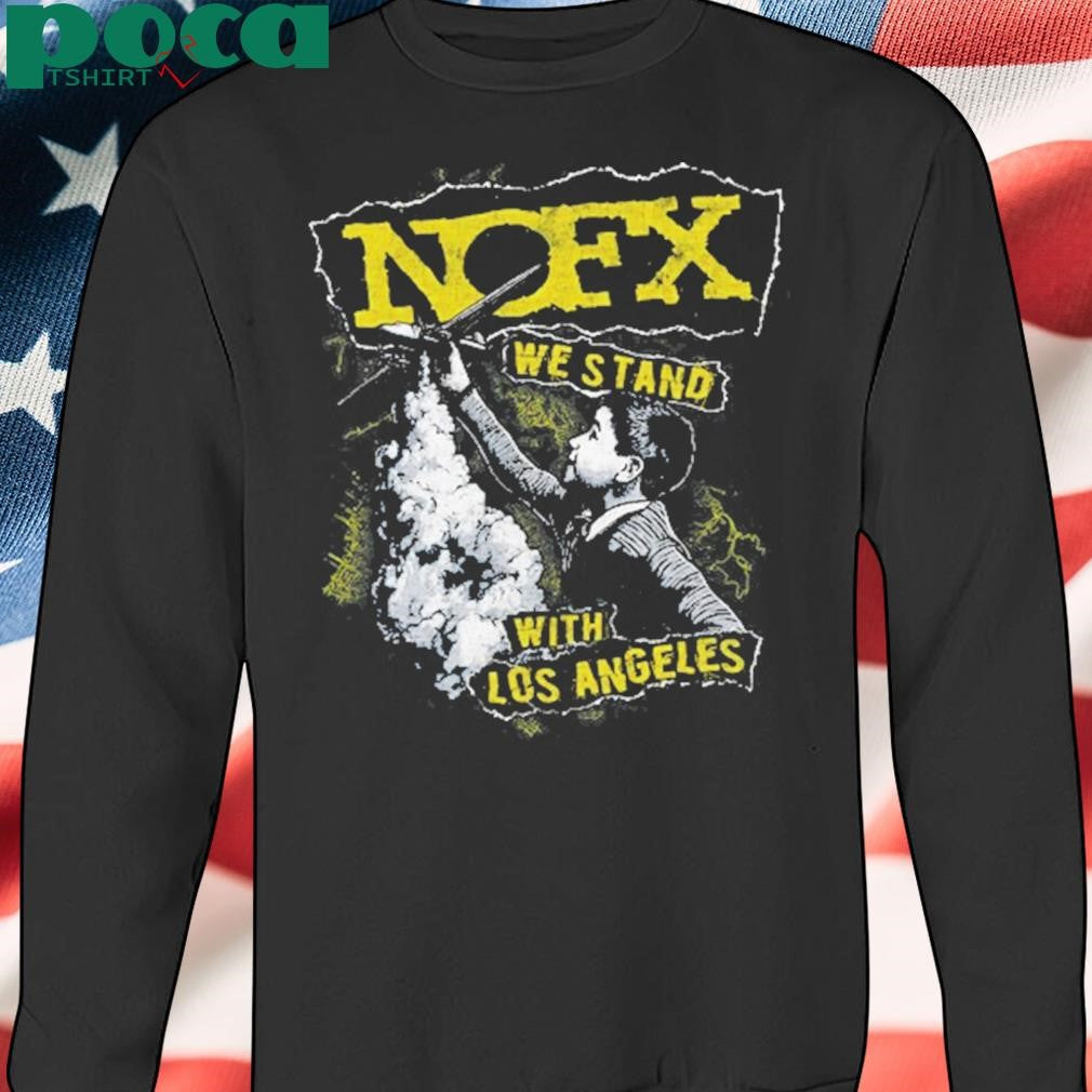 Nofx We Stand With Los Angeles Fire Relief T-Shirt
