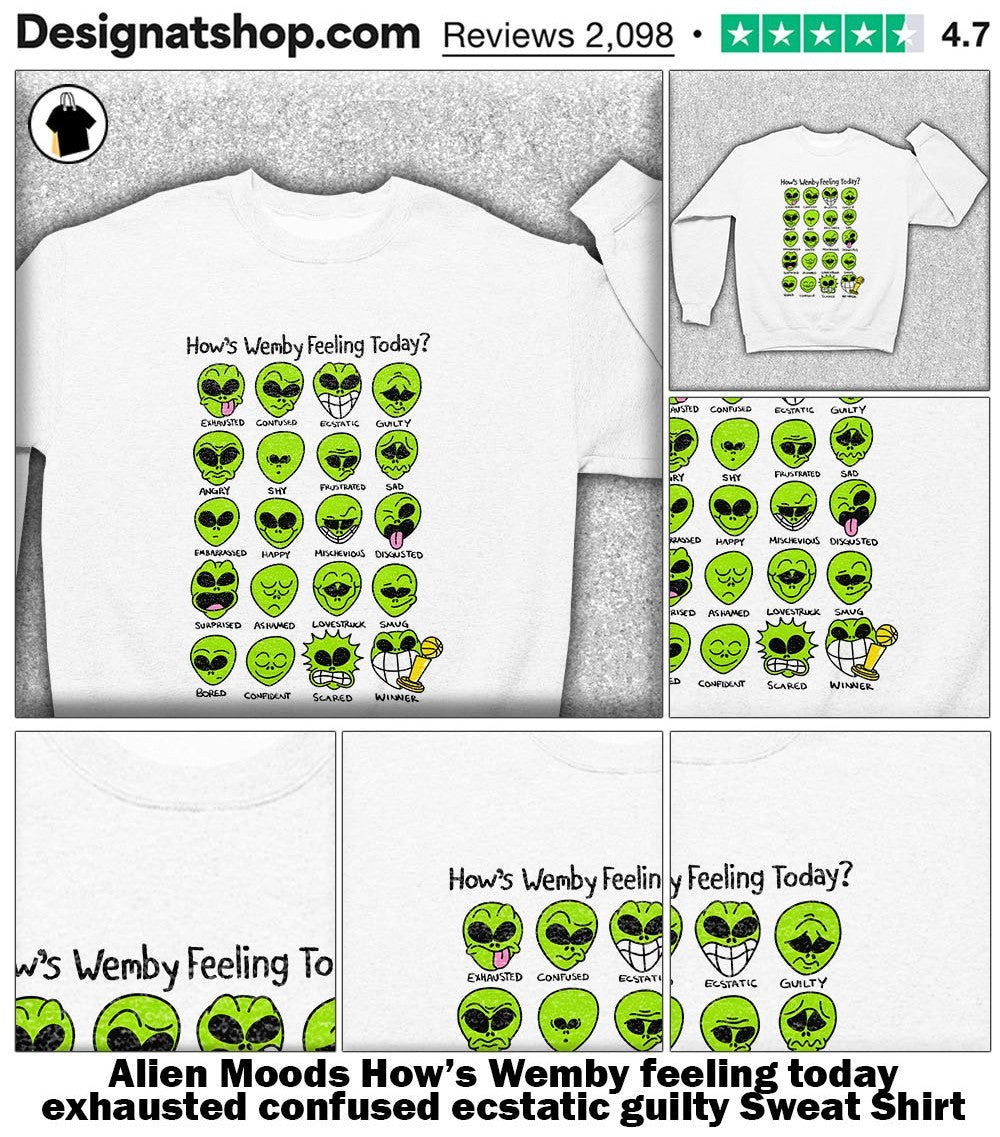 Alien Moods How’s Wemby feeling today exhausted confused ecstatic guilty shirt