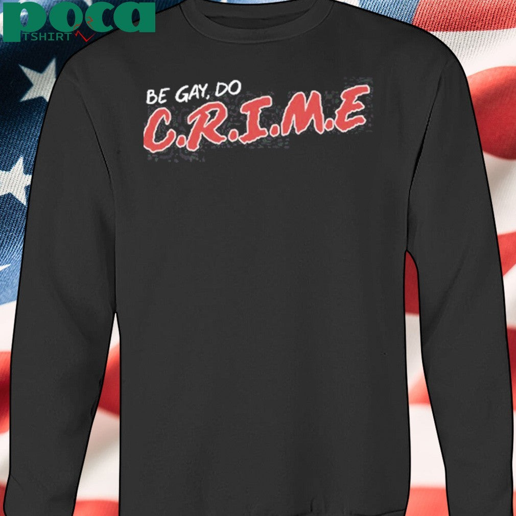 A Good Cult Leader Be Gay Do Crime Shirt